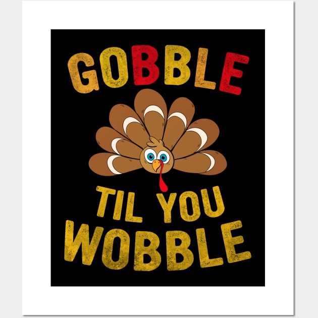 Gobble Til You Wobble Design Baby Outfit Toddler Thanksgiving Wall Art by MetalHoneyDesigns